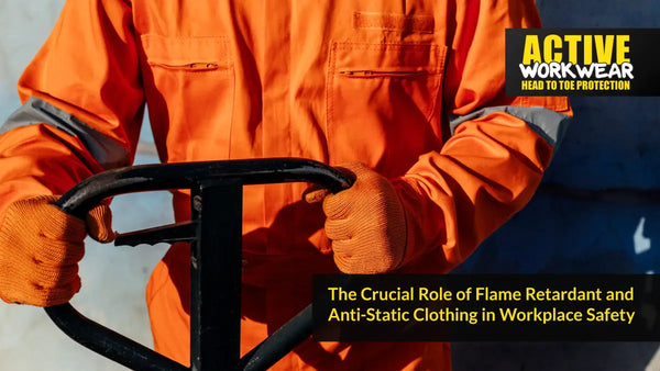 THE CRUCIAL ROLE OF FLAME RETARDANT AND ANTI-STATIC CLOTHING IN WORKPLACE SAFETY