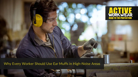 Why Every Worker Should Use Ear Muffs in High-Noise Areas